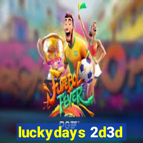 luckydays 2d3d