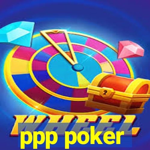 ppp poker