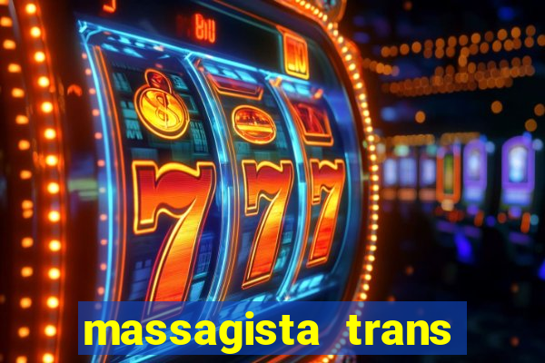 massagista trans sao paulo