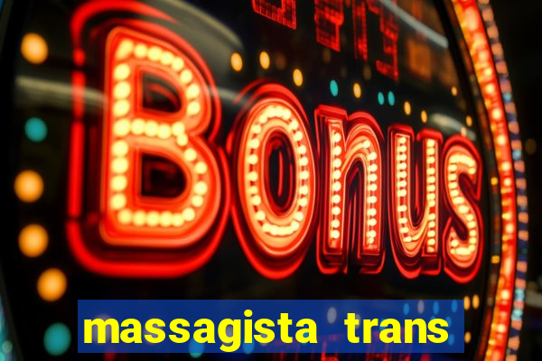 massagista trans sao paulo