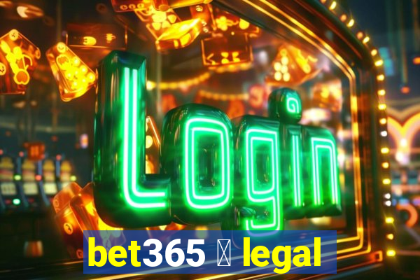 bet365 茅 legal