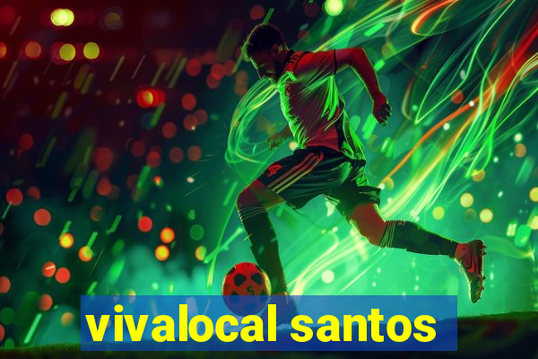 vivalocal santos