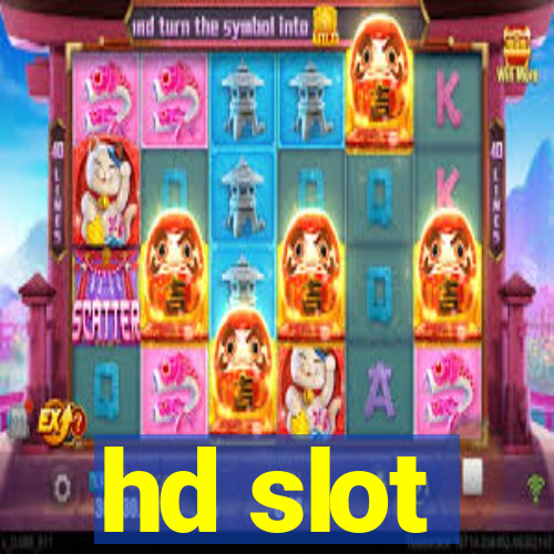 hd slot