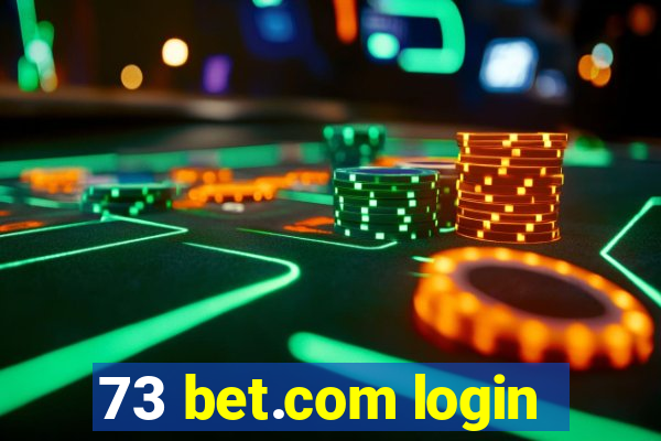 73 bet.com login