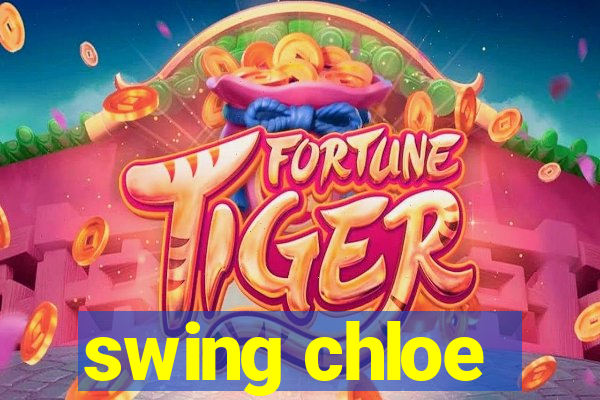 swing chloe