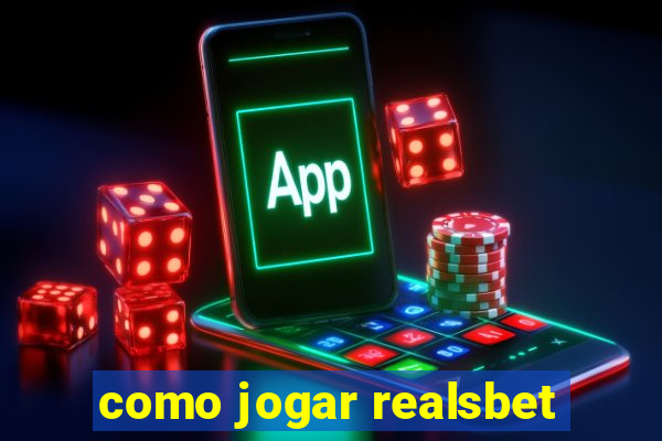 como jogar realsbet