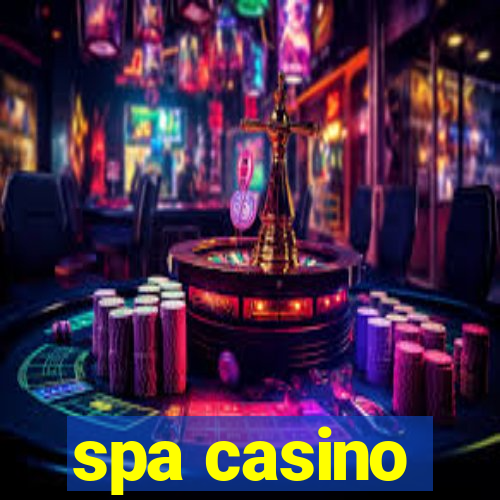 spa casino