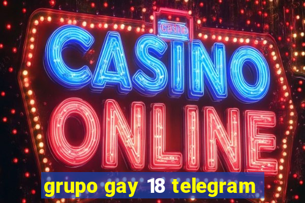 grupo gay 18 telegram