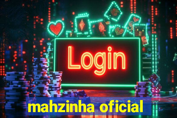 mahzinha oficial