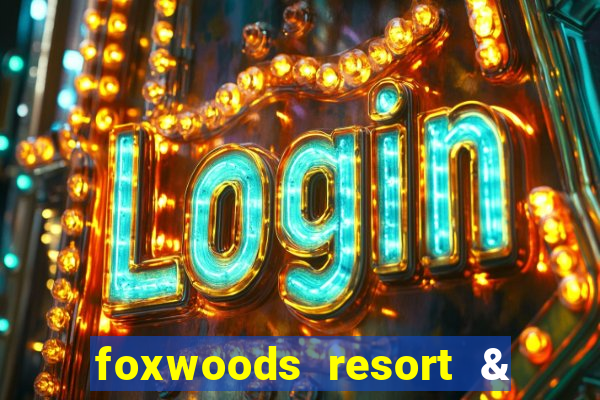 foxwoods resort & casino mashantucket ct