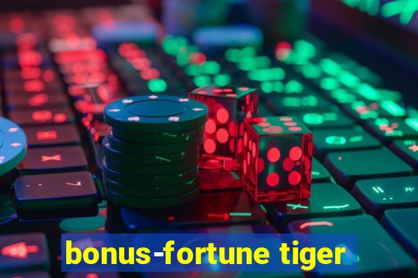 bonus-fortune tiger