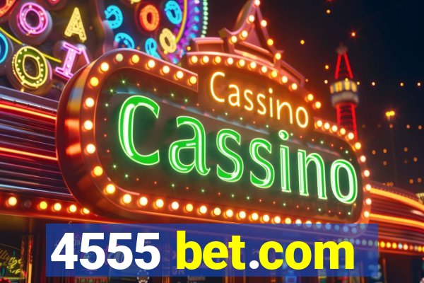 4555 bet.com