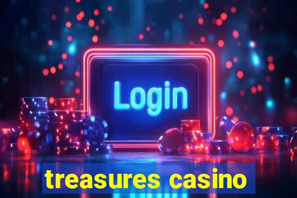 treasures casino