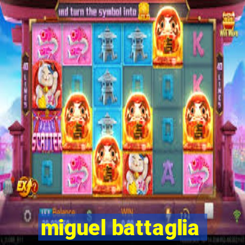 miguel battaglia