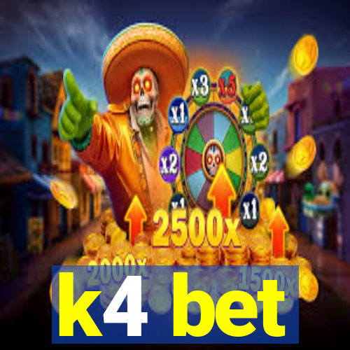 k4 bet