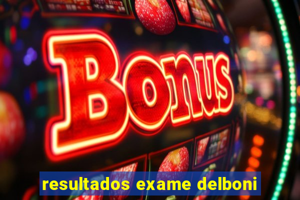 resultados exame delboni