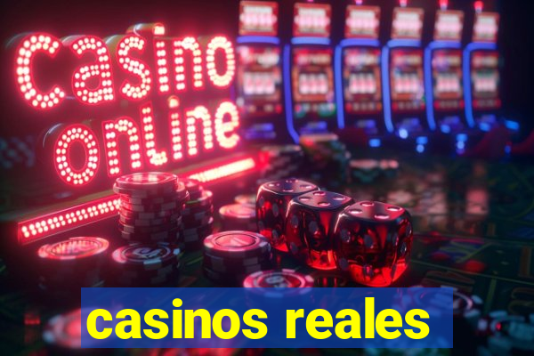 casinos reales