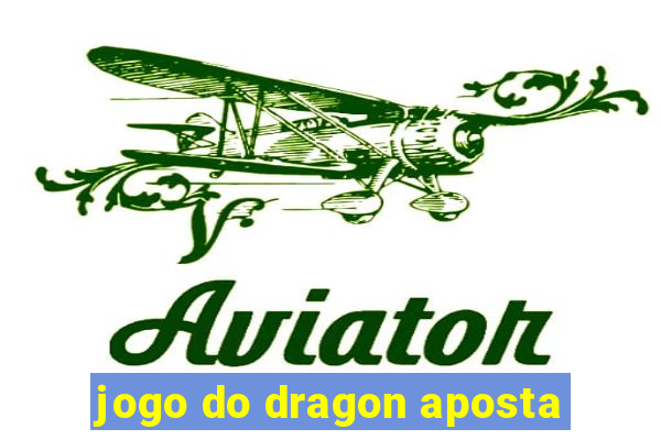 jogo do dragon aposta