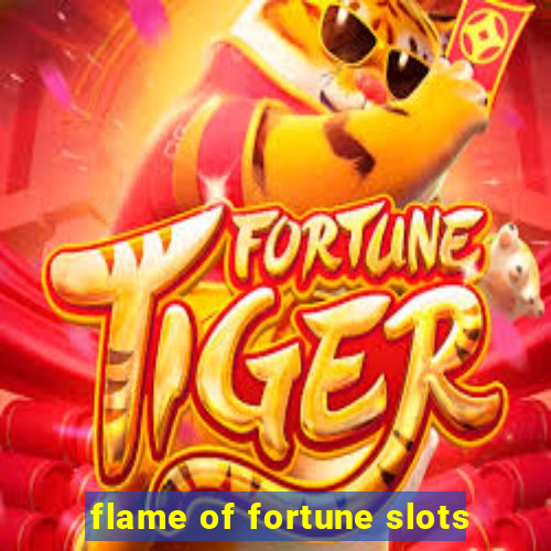 flame of fortune slots