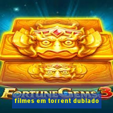 filmes em torrent dublado