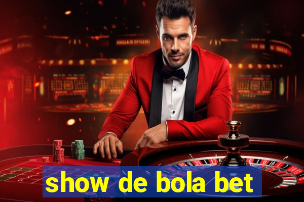 show de bola bet