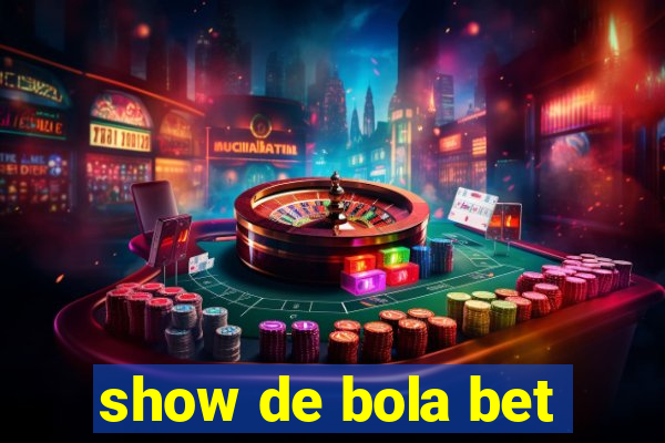 show de bola bet