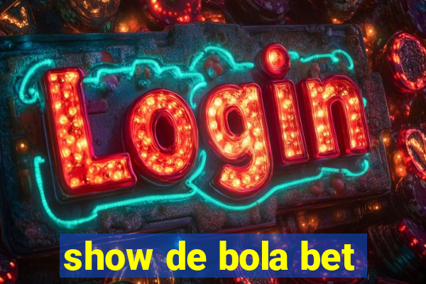 show de bola bet