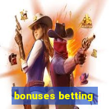 bonuses betting