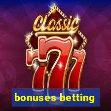 bonuses betting