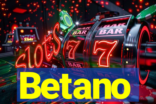 Betano