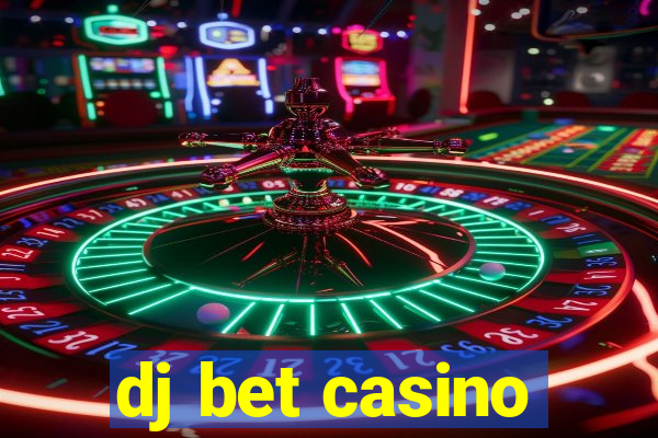 dj bet casino