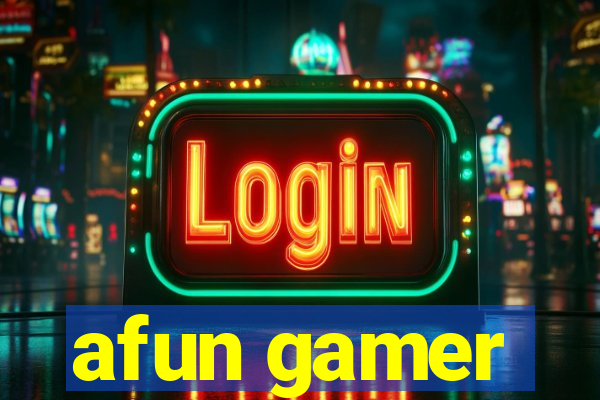 afun gamer