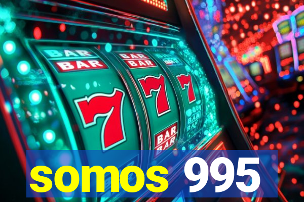 somos 995