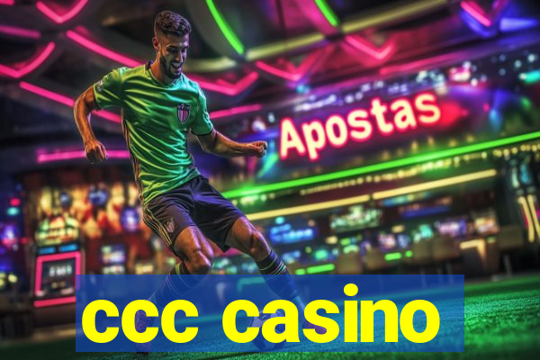 ccc casino