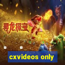 cxvideos only