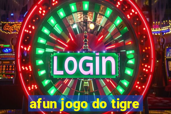 afun jogo do tigre