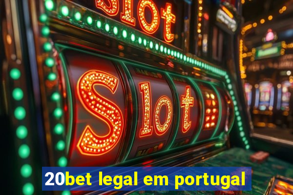 20bet legal em portugal