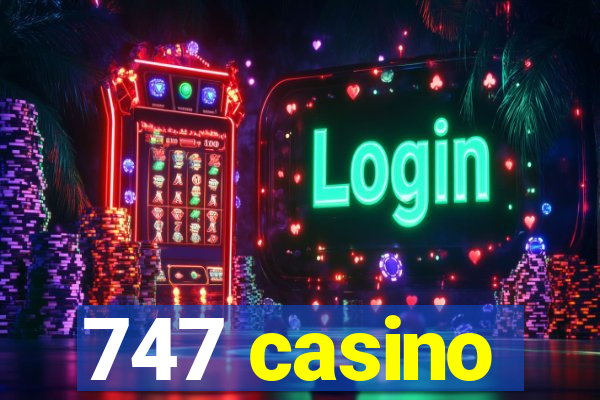 747 casino