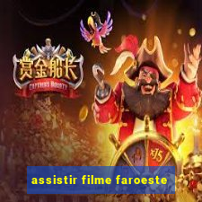 assistir filme faroeste