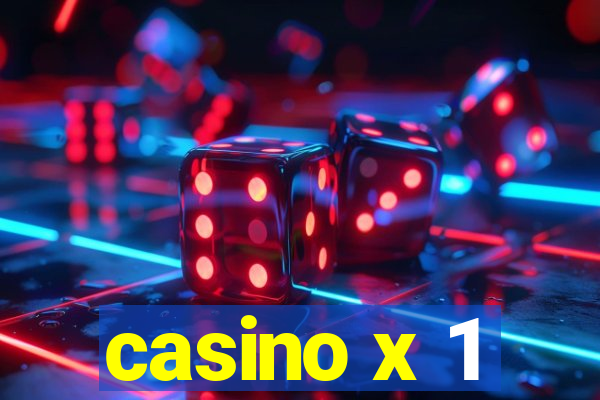 casino x 1