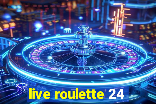 live roulette 24