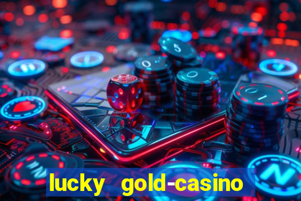 lucky gold-casino slots 777