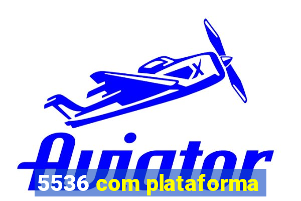 5536 com plataforma