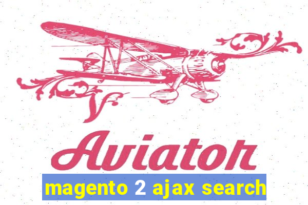 magento 2 ajax search