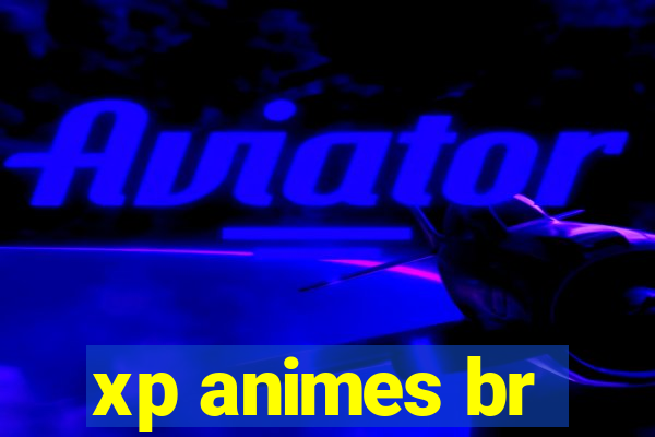 xp animes br