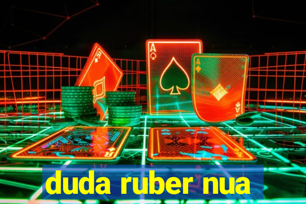 duda ruber nua