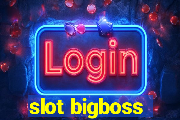 slot bigboss