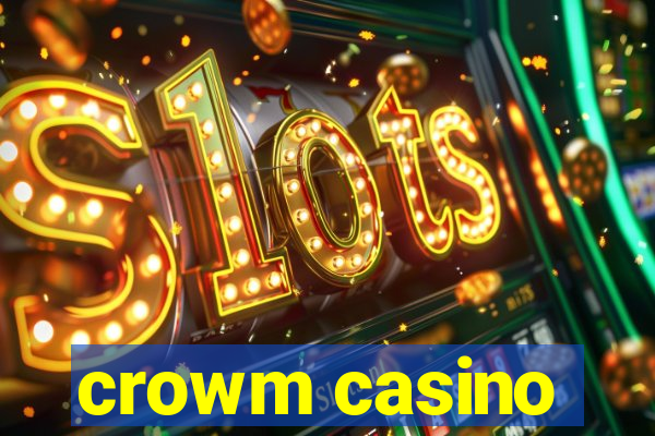 crowm casino