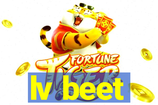 lv beet