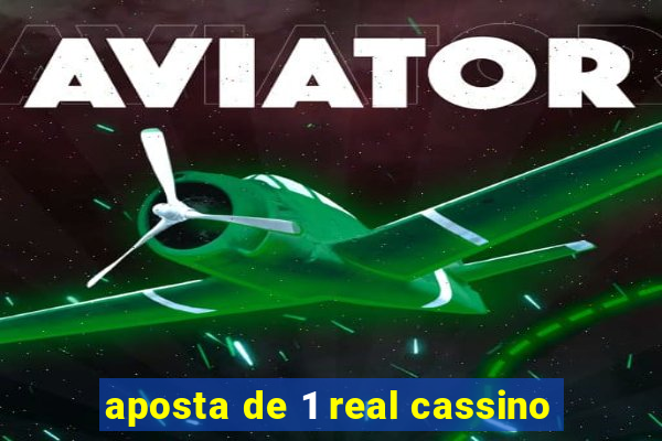 aposta de 1 real cassino